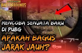 Senjata Yang Bagus Di Pubg